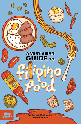 A Very Asian Guide to Filipino Food - Humes, Amira (Illustrator)