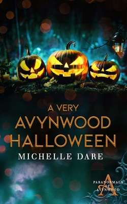 A Very Avynwood Halloween - Dare, Michelle
