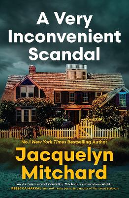 A Very Inconvenient Scandal - Mitchard, Jacquelyn