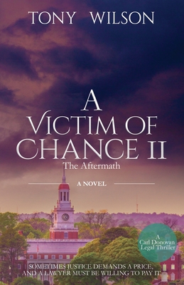 A Victim of Chance II: The Aftermath - Wilson, Tony