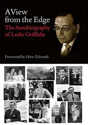 A View from the Edge: The Autobiography of Leslie Griffiths - Griffiths, Leslie