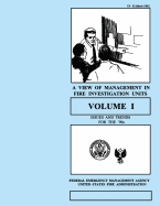 A View of Management in Fire Investigation Units-Volume I: Issues and Trends for the 90's