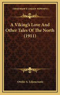 A Viking's Love and Other Tales of the North (1911)