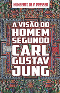 A vis?o do homem segundo Carl Gustav Jung