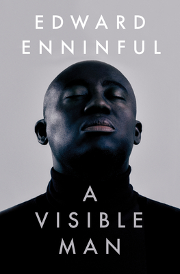 A Visible Man: A Memoir - Enninful, Edward