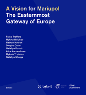 A Vision for Mariupol: The Easternmost Gateway of Europe