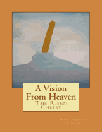 A vision from heaven: The Risen Christ
