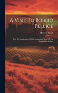 A Visit To Bobbio Pellice: With A Consideration Of The Evangelistic Work Of The Waldensians In Italy