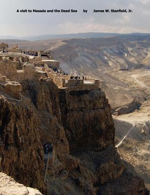 A Visit to Masada and the Dead Sea - Stanfield, James William (Creator)