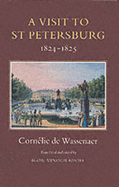 A Visit to St. Petersburg 1824-1825 - Wassenaer, Cornelie De, and Vinogradoff, Ivor (Translated by)