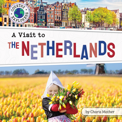 A Visit to the Netherlands - Mather, Charis