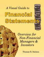 A Visual Guide to Financial Statements: Overview for Non-Financial Managers & Investors