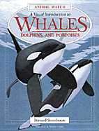 A Visual Introduction to Whales, Dolphins, and Porpoises