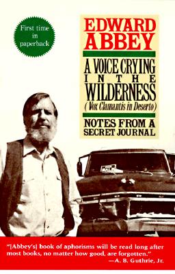 A Voice Crying in the Wilderness (Vox Clamantis in Deserto): Notes from a Secret Journal - Abbey, Edward