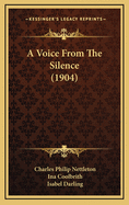 A Voice from the Silence (1904)