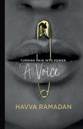 A Voice: Turning Pain Into Power