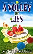 A Volley of Lies: Cozy Mystery