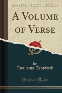 A Volume of Verse (Classic Reprint)