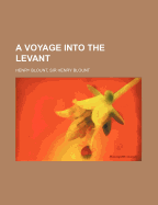 A Voyage Into the Levant