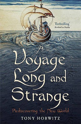 A Voyage Long and Strange - Horwitz, Tony