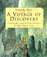A Voyage of Discovery: From the Land of the Amazons to the Indigo Isles