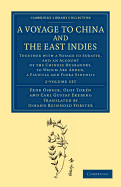 A Voyage to China and the East Indies 2 Volume Set: Together with a Voyage to Suratte, and an Account of the Chinese Husbandry, to Which Are Added, a Faunula and Flora Sinensis