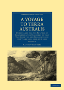 A Voyage to Terra Australis: Undertaken for the Purpose of Completing the Discovery of That Vast Country, and Prosecuted in the Years 1801, 1802 and 1803