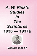 A. W. Pink's Studies in the Scriptures, Volume 08