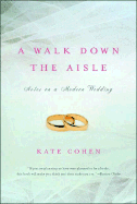 A Walk Down the Aisle: Notes on a Modern Wedding