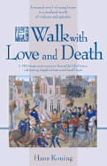 A Walk with Love and Death