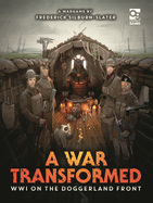 A War Transformed: WWI on the Doggerland Front: A Wargame