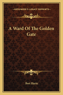 A Ward of the Golden Gate