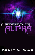 A Warrior's Path: Alpha