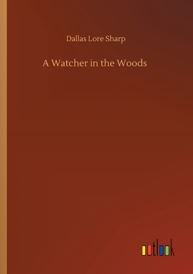 A Watcher in the Woods - Sharp, Dallas Lore