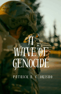A Wave of Genocide