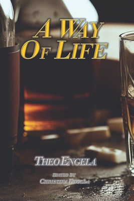 A Way Of Life - Engela, Christina (Editor), and Engela, Theo