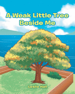 A Weak Little Tree Beside Me