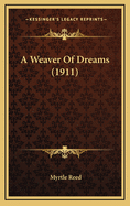 A Weaver of Dreams (1911)