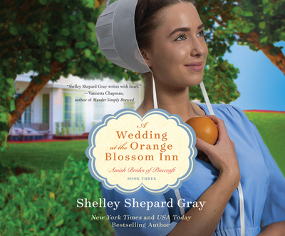 A Wedding at the Orange Blossom Inn - Gray, Shelley Shepard