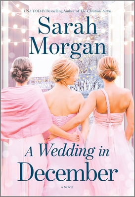 A Wedding in December: A Christmas Romance - Morgan, Sarah