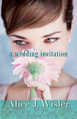 A Wedding Invitation - Wisler, Alice J