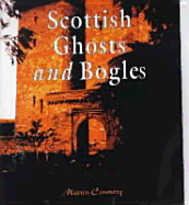 A Wee Guide to Scottish Ghosts and Bogles