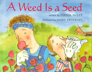A Weed Is a Seed