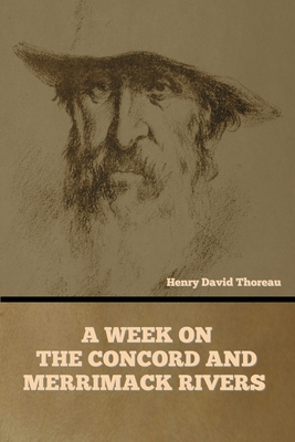 A Week on the Concord and Merrimack Rivers - Thoreau, Henry David