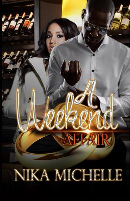 A Weekend Affair - Michelle, Nika