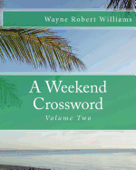 A Weekend Crossword Volume Two