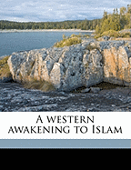 A Western Awakening to Islam