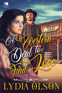 A Western Deal to Find Love: A Western Historical Romance Book