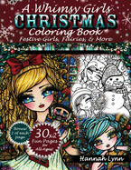 A Whimsy Girls Christmas Coloring Book: Festive Girls, Fairies, & More