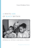 A White Side of Black Britain: Interracial Intimacy and Racial Literacy